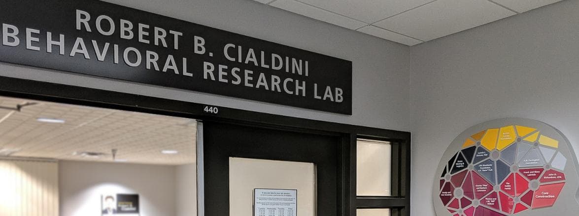 The Robert B. Cialdini Behavioral Research Lab at Arizona State University
