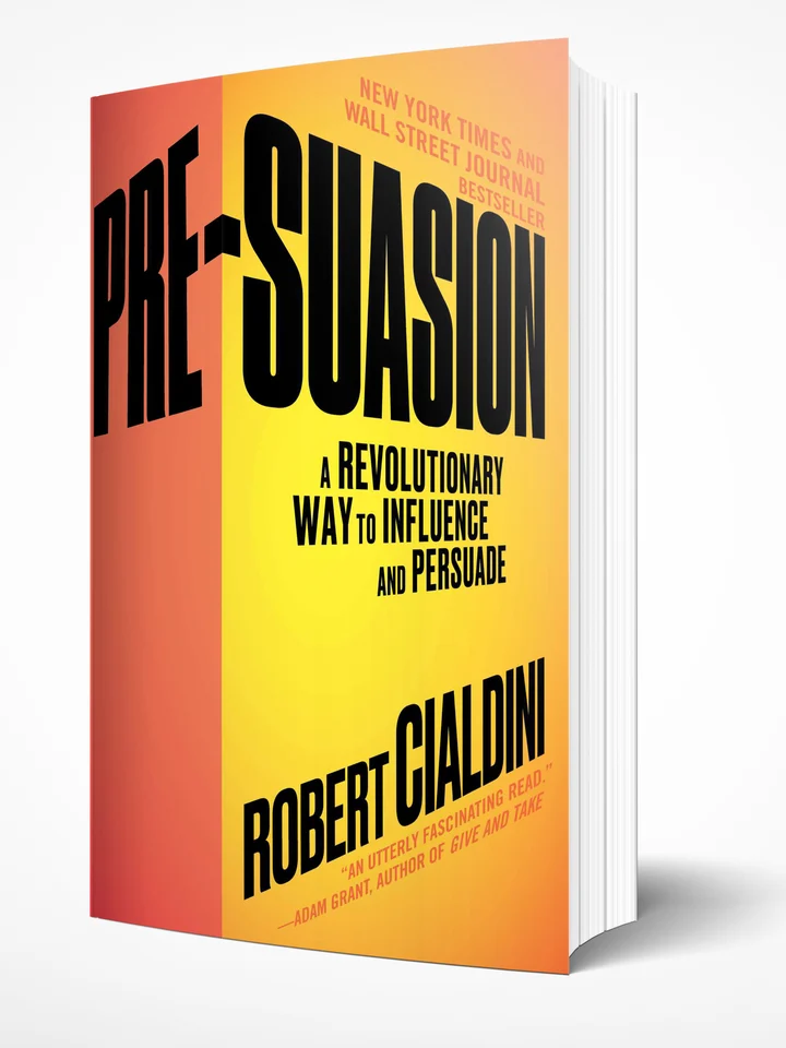Cover of Pre-Suasion: A Revolutionary Way to Influence and Persuade