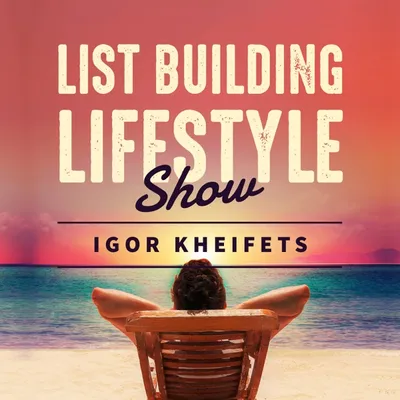 List Building Lifestyle with Igor Kheifets artwork